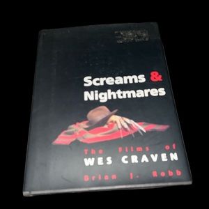 Screams & Nightmares The Films of Wes Craven by Brian J. Robb